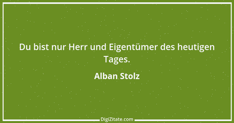 Zitat von Alban Stolz 5