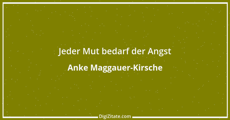 Zitat von Anke Maggauer-Kirsche 82