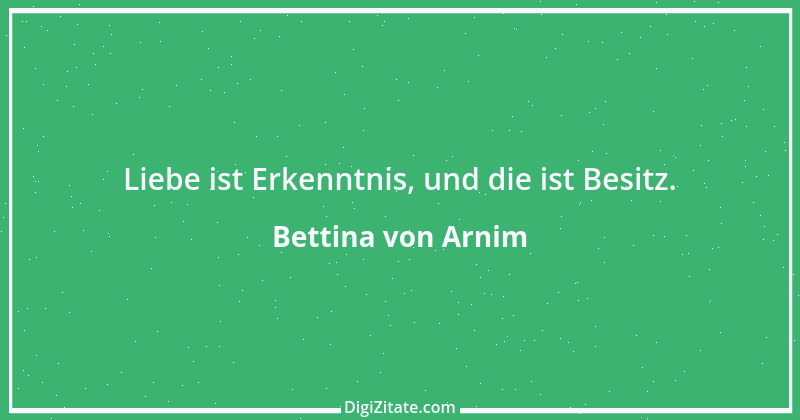 Zitat von Bettina von Arnim 40