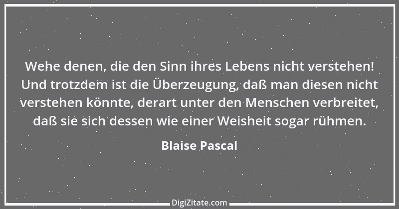 Zitat von Blaise Pascal 318