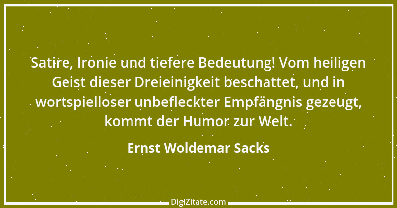 Zitat von Ernst Woldemar Sacks 15