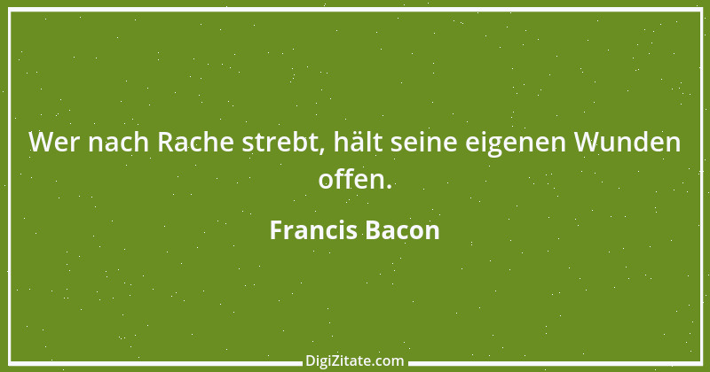 Zitat von Francis Bacon 39