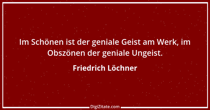 Zitat von Friedrich Löchner 337