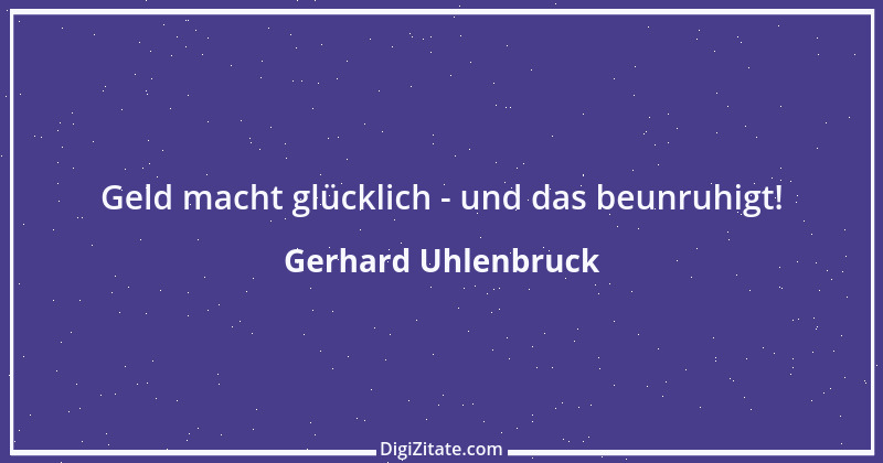 Zitat von Gerhard Uhlenbruck 605