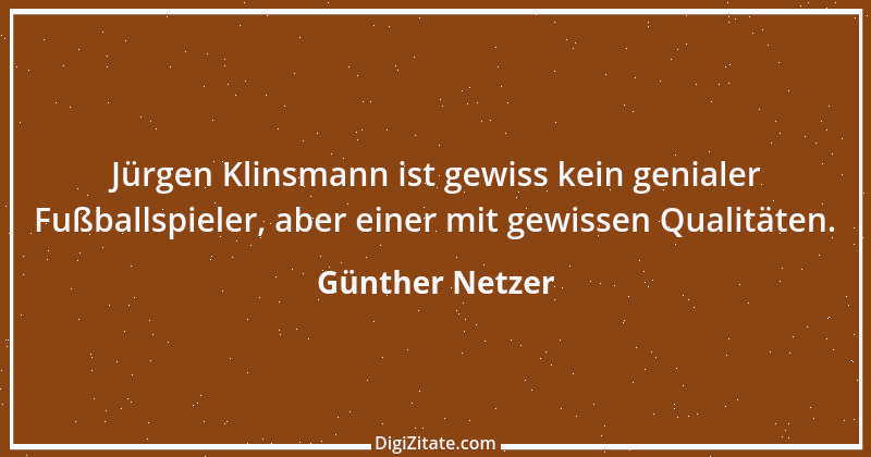 Zitat von Günther Netzer 23