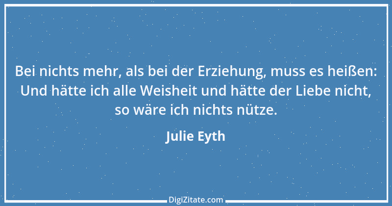 Zitat von Julie Eyth 103