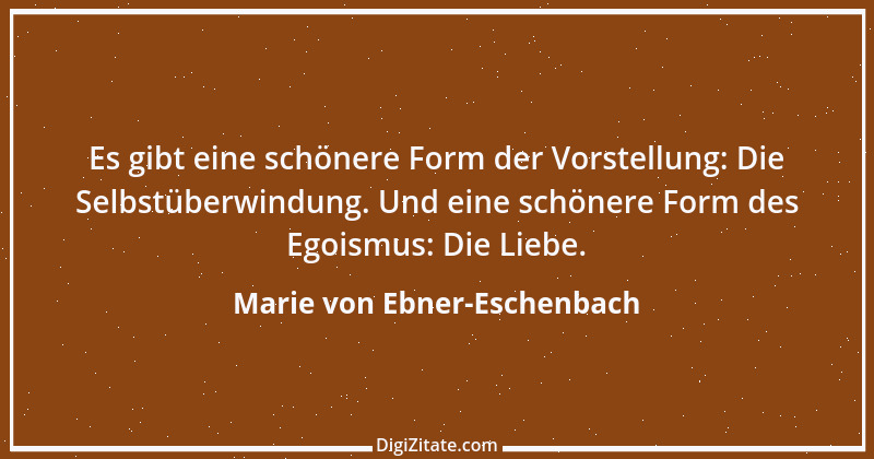 Zitat von Marie von Ebner-Eschenbach 753