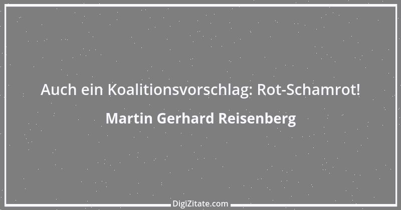 Zitat von Martin Gerhard Reisenberg 1100