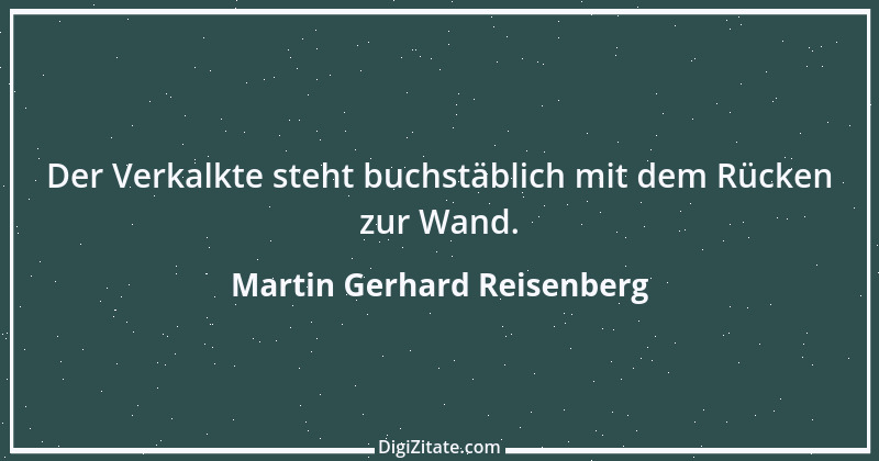 Zitat von Martin Gerhard Reisenberg 2100