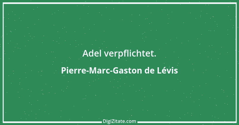 Zitat von Pierre-Marc-Gaston de Lévis 4