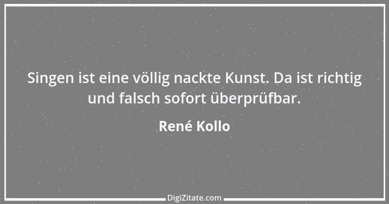 Zitat von René Kollo 1