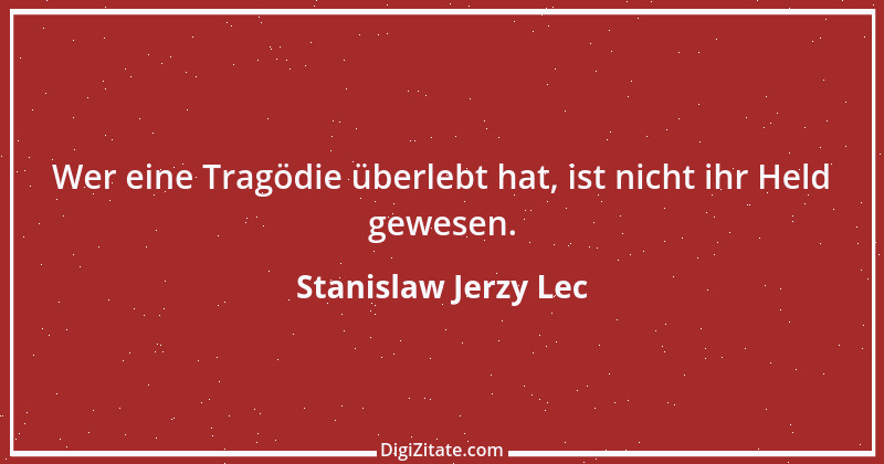 Zitat von Stanislaw Jerzy Lec 118