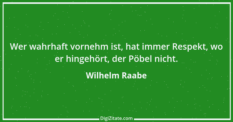 Zitat von Wilhelm Raabe 264