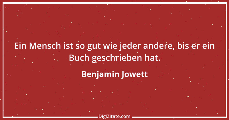 Zitat von Benjamin Jowett 1