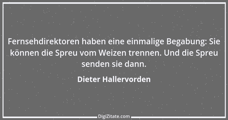 Zitat von Dieter Hallervorden 10