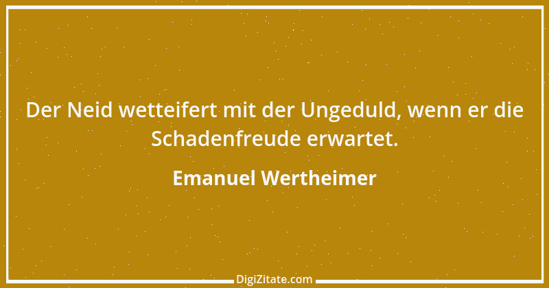 Zitat von Emanuel Wertheimer 391