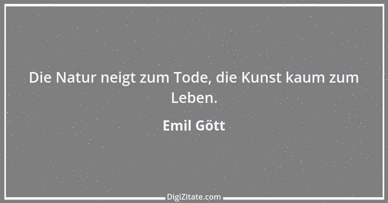 Zitat von Emil Gött 181