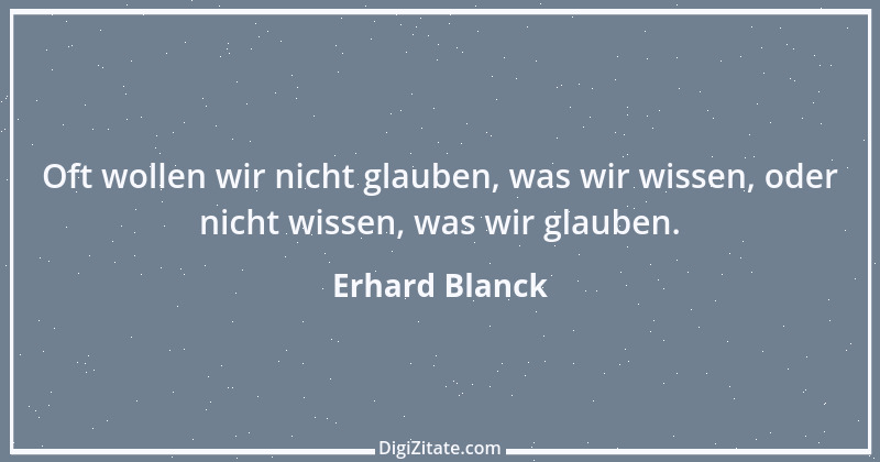 Zitat von Erhard Blanck 871