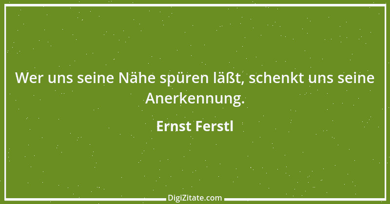 Zitat von Ernst Ferstl 1757