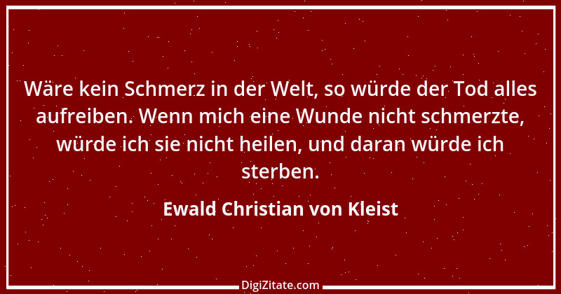 Zitat von Ewald Christian von Kleist 23