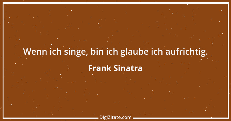 Zitat von Frank Sinatra 5