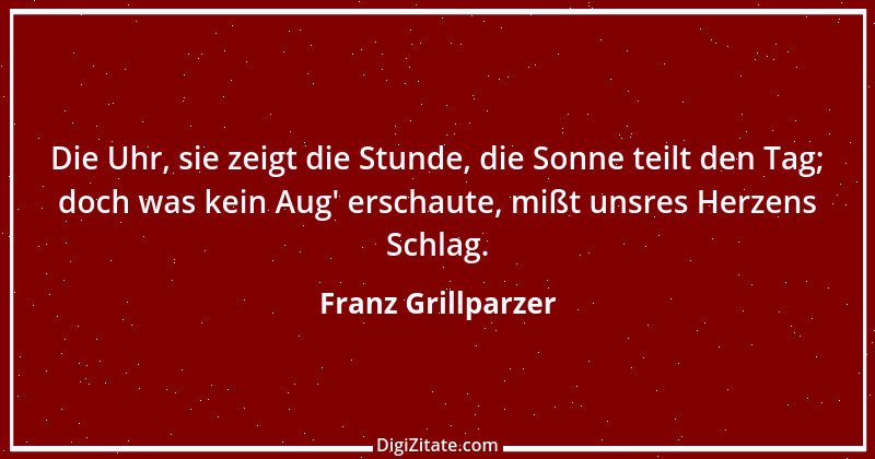 Zitat von Franz Grillparzer 162