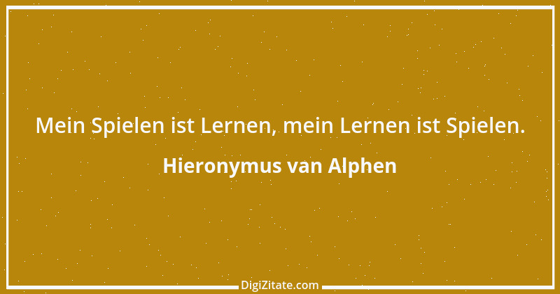 Zitat von Hieronymus van Alphen 1