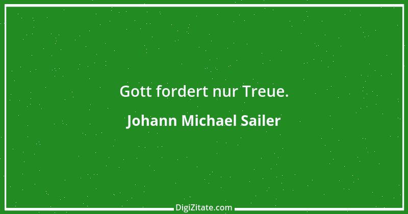 Zitat von Johann Michael Sailer 37