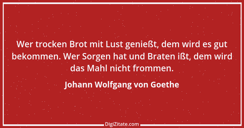 Zitat von Johann Wolfgang von Goethe 1316