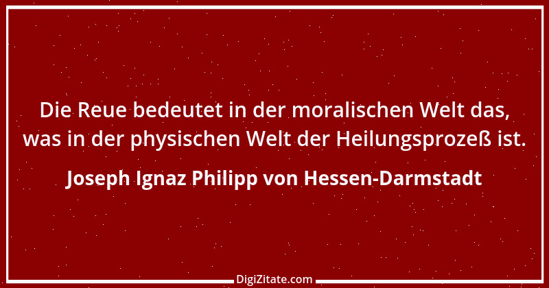 Zitat von Joseph Ignaz Philipp von Hessen-Darmstadt 14