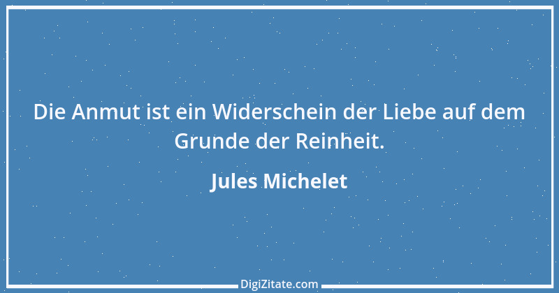 Zitat von Jules Michelet 22