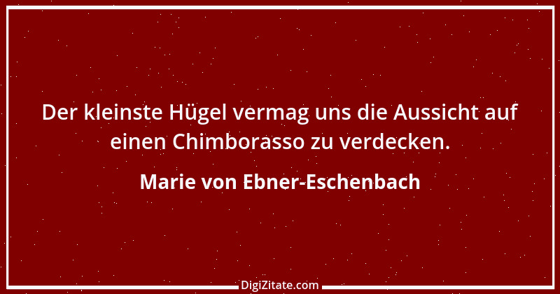 Zitat von Marie von Ebner-Eschenbach 284