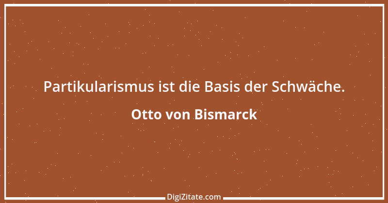 Zitat von Otto von Bismarck 14