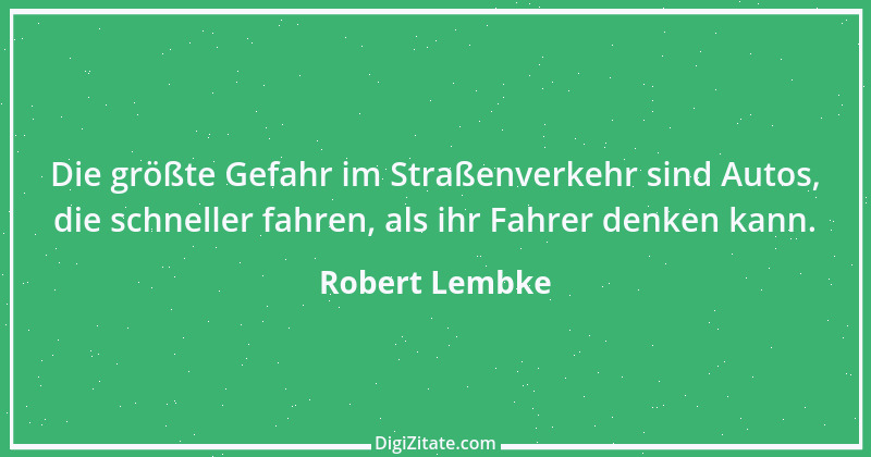 Zitat von Robert Lembke 162