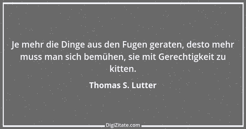 Zitat von Thomas S. Lutter 22