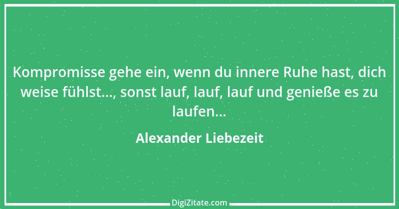 Zitat von Alexander Liebezeit 1