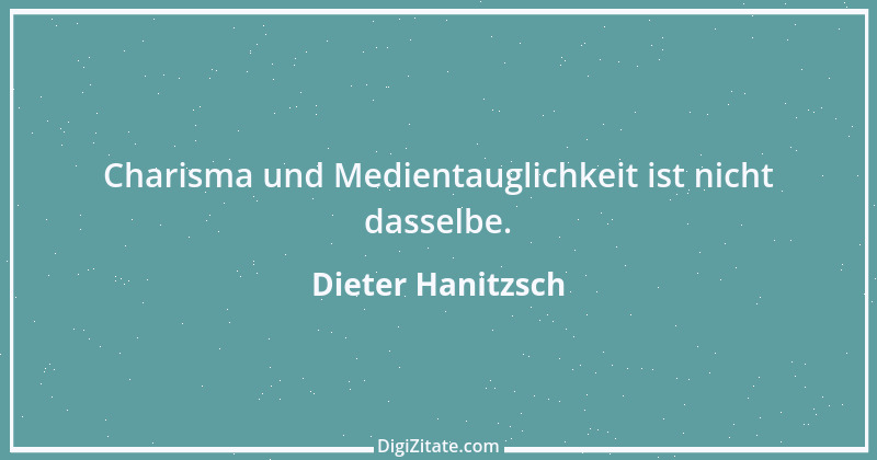 Zitat von Dieter Hanitzsch 1