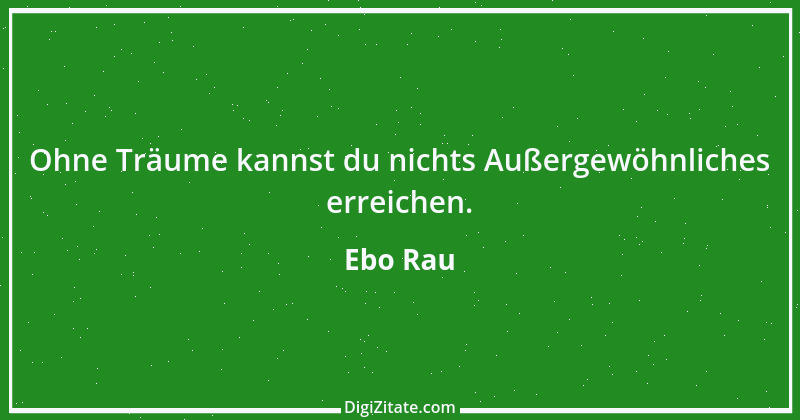 Zitat von Ebo Rau 70