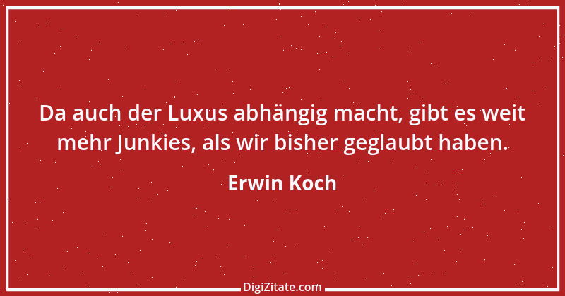 Zitat von Erwin Koch 448