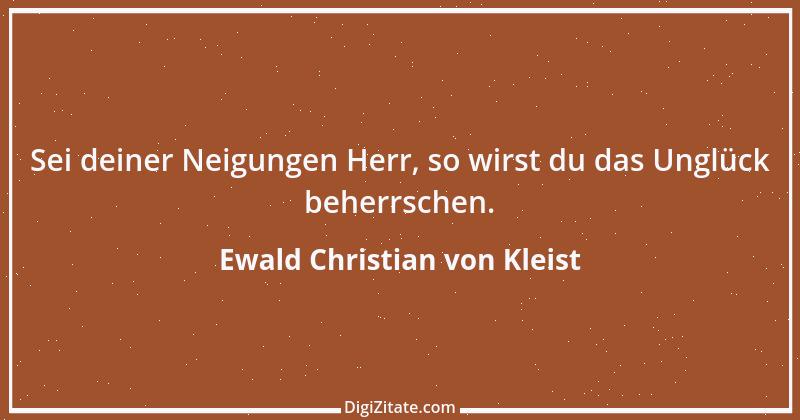 Zitat von Ewald Christian von Kleist 24