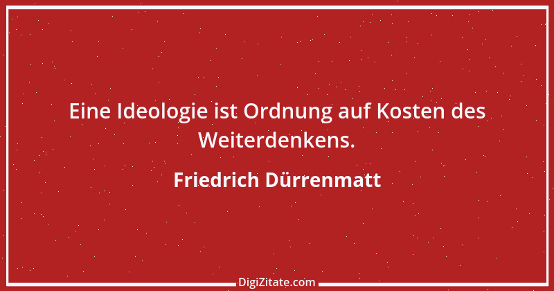 Zitat von Friedrich Dürrenmatt 80