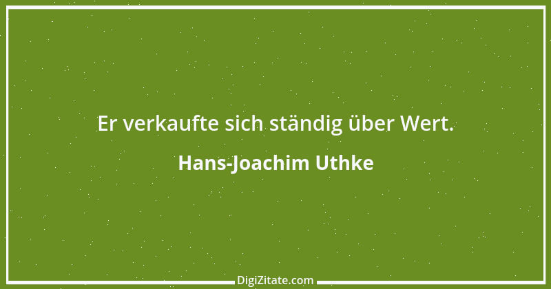 Zitat von Hans-Joachim Uthke 11