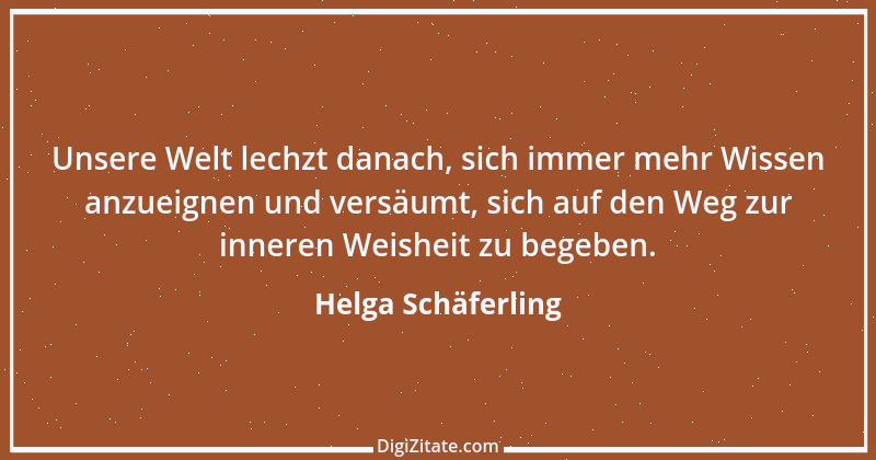 Zitat von Helga Schäferling 72