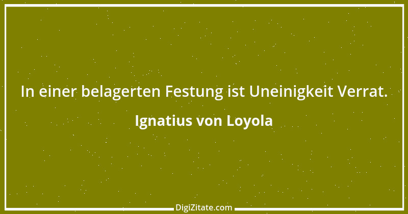 Zitat von Ignatius von Loyola 25