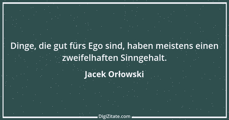 Zitat von Jacek Orłowski 52