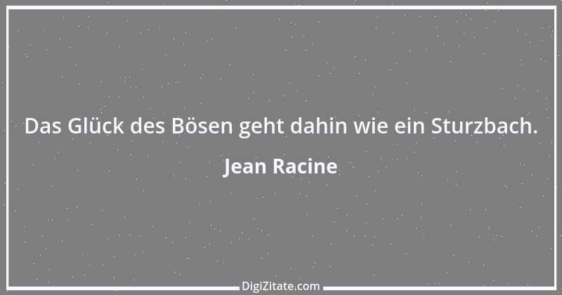 Zitat von Jean Racine 22