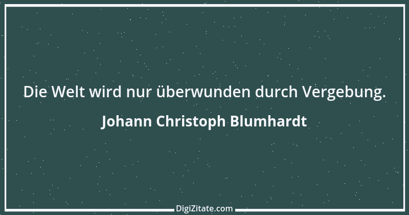 Zitat von Johann Christoph Blumhardt 12