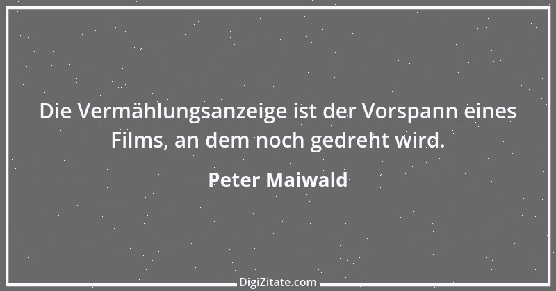 Zitat von Peter Maiwald 5