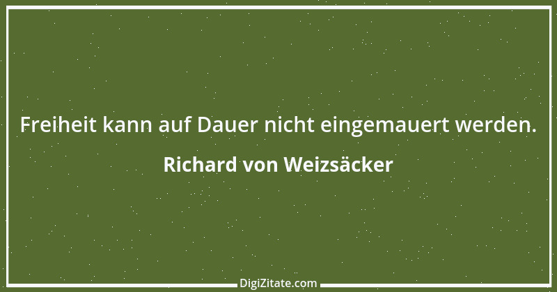 Zitat von Richard von Weizsäcker 7