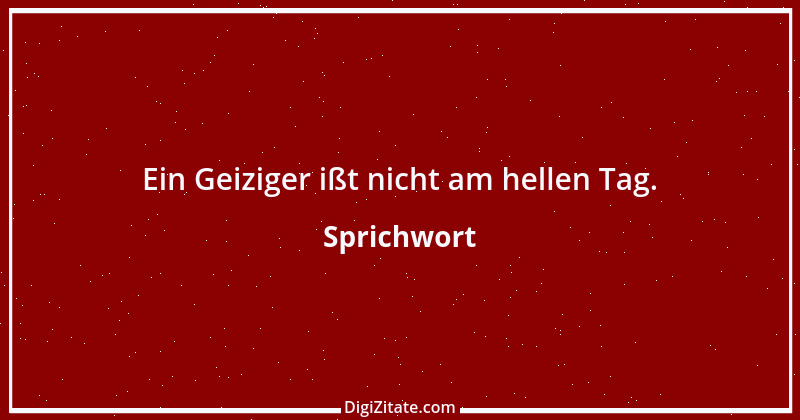 Zitat von Sprichwort 9309